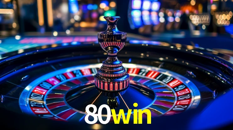 80win: Jogos de Caça-Níqueis-Altas Recompensas, Roleta-Velocidade, Blackjack-Desafios Máximos